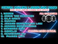 Download Lagu ORGEN REMIX LAMPUNG FULL BASS ALBUM KOLEKSI CHANDRA MUSIC OFFICIAL