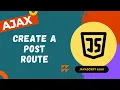 55 Create a Post data using the HTTP Post Method and add it in the posts Node - AJAX