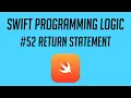 Swift Programming Logic Return Statement