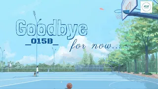 Download [Vietsub] Goodbye for now (이젠 안녕) - 015B MP3