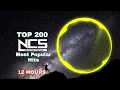 Lagu TOP 200 Most Popular NCS Songs | Best of NCS | 2026 | 12 HOURS