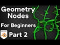 Geometry Nodes for Complete Beginners - Part 2 Blender Tutorial