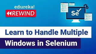 How to Handle Multiple Windows in Selenium Webdriver Selenium Certification Edureka Rewind - 5