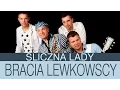 Download Lagu Bracia Lewkowscy - Śliczna Lady (Oficjalny teledysk)