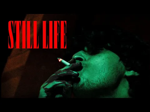 STILL LIFE - A Short Film