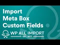 Import Meta Box Custom Fields