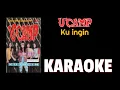 Download Lagu Ucamp - Kuingin (karaoke)