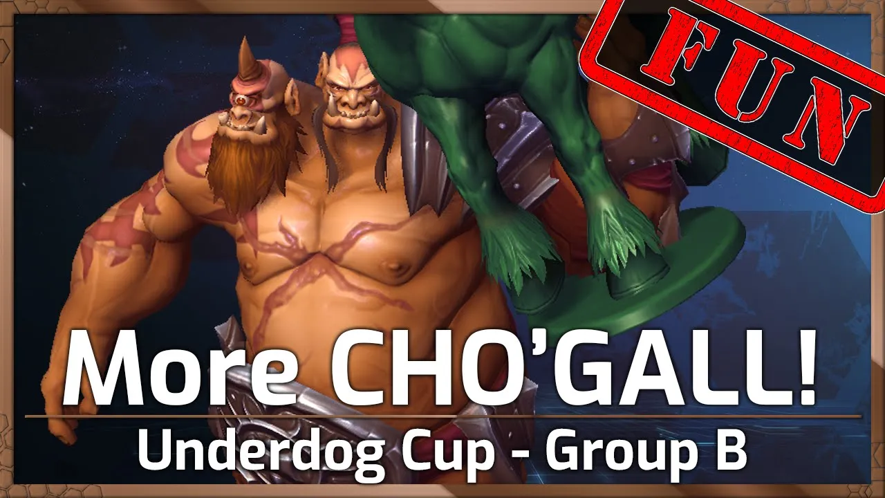 More CHO'GALL! - Underdog Cup #3 - Heroes of the Storm