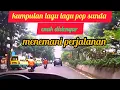 Lagu kumpulan lagu lagu pop sunda lawas enak didengar sambil rilek