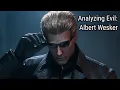 Analyzing Evil Albert Wesker From The Resident Evil Franchise