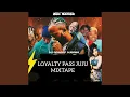 Download Lagu Loyalty Pass Juju (Mixtape)