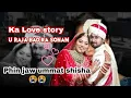 Lagu Ka Love story ,U Raja bad Ka Sonam ,sngap phin jaw ummat shisha ..Music Video
