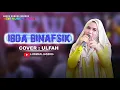 IBDA BINAFSIK COVER ULFAH MUSIK GAMBUS MODERN NEW NURUL FATAH