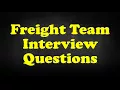 Freight Team Interview Questions