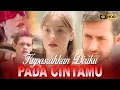 Download Lagu Kupasrahkan Diriku Pada Cintamu Full Movie Sub Indo | Dramabox | Review