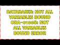 Databases Not all variables bound ORA-01008 not all variables bound error
