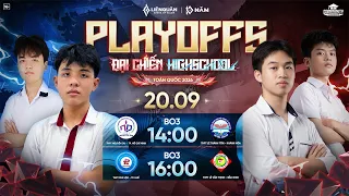🔴 TRỰC TIẾP: PLAYOFFS 20/09 | ĐẠI CHIẾN HIGHSCHOOL TOÀN QUỐC 2026