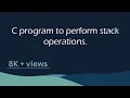 C program to perform stack operations push pop display