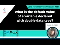 What is the default value of a variable declared with double type Core Java Interview Question