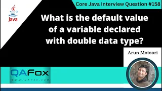 What is the default value of a variable declared with double type Core Java Interview Question