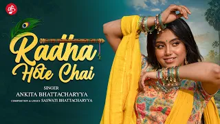 RADHA HOTE CHAI - Ankita Bhattacharyya | Official Music Video | Original Song