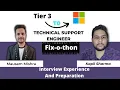 Tier 3 to Microsoft Fix-a-thon off-campus TSE Interview Experience Technical Support