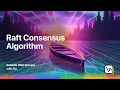 Mastering the Raft Consensus Algorithm A Comprehensive Tutorial in Distributed Systems