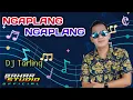 Download Lagu NGAPLANG NGAPLANG - EMEK ARYANTO // DJ TARLING REMIX