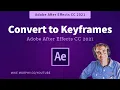 After Effects How to Convert Expressions to Keyframes