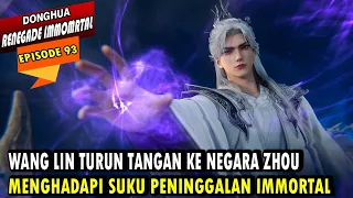 93 wang lin membantu negara zhou dari serangan suku peninggalan immortal renegade immortal