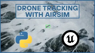 Drone Tracking in a Realistic 3D World AirSim Python Unreal Engine