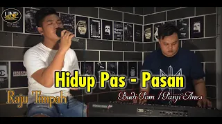 hidup pas pasan budi pom panji anes live cover by raju timpah