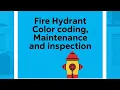 Fire Hydrant 101 Types Color Coding Maintenance Inspection Explained