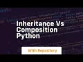 inheritance vs composition python