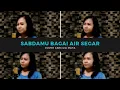 Download Lagu SABDAMU BAGAI AIR SEGAR (cover by Caecilia Maya)