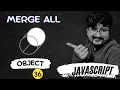 100 JS Interview Questions Merge multiple object using custom method in Javascript HINDI