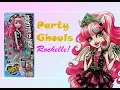 Monster High Party Ghouls Rochelle Review