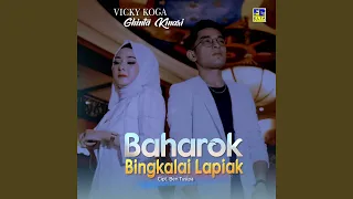 Download Baharok Bingkalai Lapiak MP3