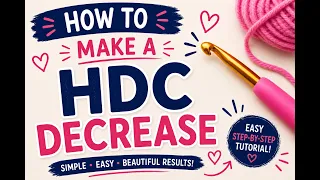 How to Crochet a Half Double Crochet Decrease C Decrease