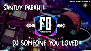 Download DJ SOMEONE YOU LOVED REMIX (BY IMAM PAHLEVI)🔥 MP3