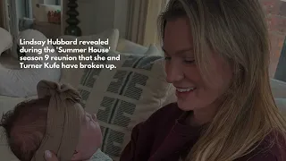 Lindsay Hubbard and Turner Kufe Break Up Months After Baby s Birth