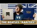 Lagu The Beatles Rarities - USA vs UK Albums - Worth Revisiting Today?