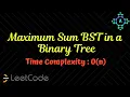 Maximum Sum BST in a Binary Tree LeetCode Solution Algorithm Explanation by alGOds