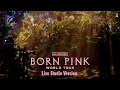 Lagu BLACKPINK BORN PINK WORLD TOUR [Act 1] Live Studio Version