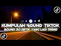 Download Lagu Top 10 Kumpulan Sound Dj 30 Detik Fyp Tiktok Viral Terbaru || Download Media Firee ||
