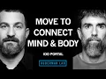 Movement Practice to Strengthen Your Mind-Body Connection Ido Portal