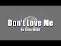 Lagu 【中文字幕】Juice WRLD - Don't Love Me [Prod.RockyRoadz]