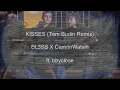 BL3SS, CamrinWatsin - Kisses (ft. bbyclose) (Tom Budin Remix)