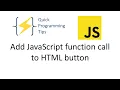 Add JavaScript function call to HTML button Quick Programming Tips