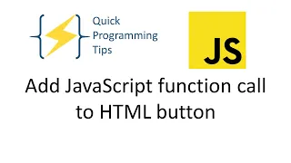 Add JavaScript function call to HTML button Quick Programming Tips